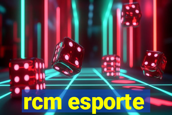 rcm esporte